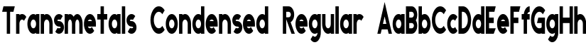 Transmetals Condensed Regular font
