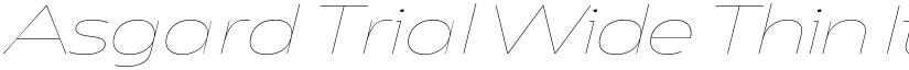 Asgard Trial Wide Thin Italic font