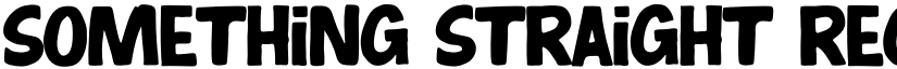 Something Straight Regular font