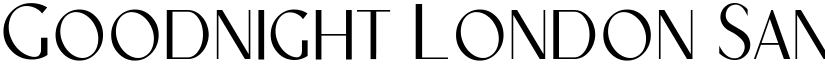 Goodnight London Sans Regular font