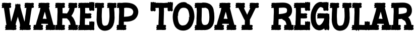 Wakeup Today Regular font