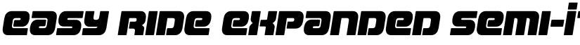 Easy Ride Expanded Semi-Italic Regular font