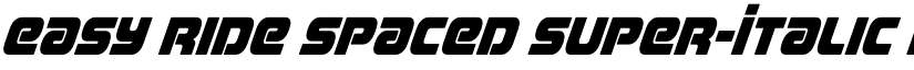Easy Ride Spaced Super-Italic Regular font