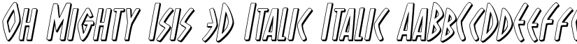 Oh Mighty Isis 3D Italic Italic font