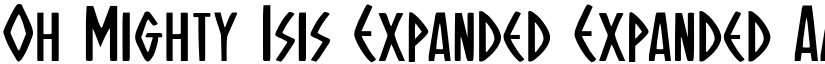 Oh Mighty Isis Expanded Expanded font