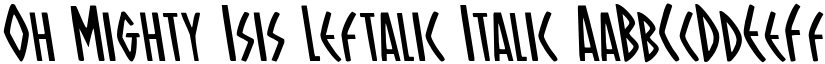 Oh Mighty Isis Leftalic Italic font