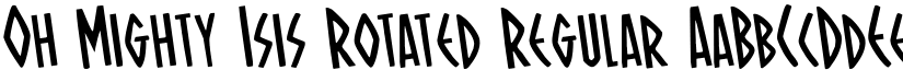 Oh Mighty Isis Rotated Regular font