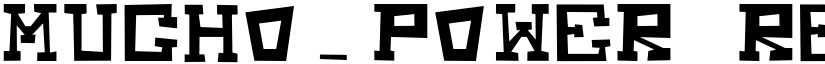 Mucho_Power Regular font