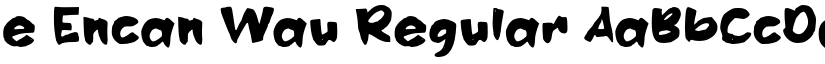 e Encan Wau Regular font