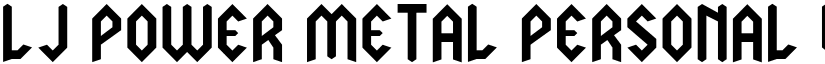 LJ Power Metal PERSONAL USE Regular font