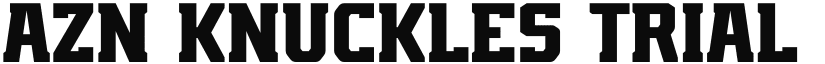 AZN Knuckles Trial Regular font