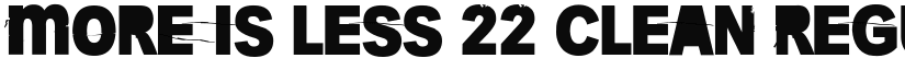 More is less 22 Clean font download