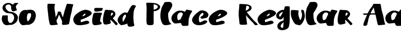 So Weird Place Regular font
