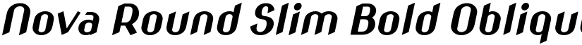 Nova Round Slim Bold Oblique font