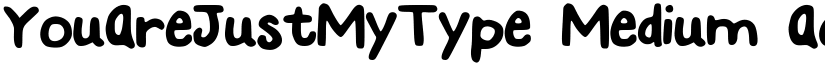 YouAreJustMyType Medium font