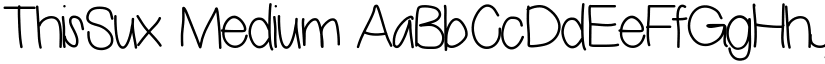 ThisSux Medium font