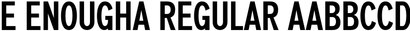 e Enougha Regular font