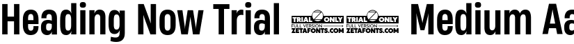 Heading Now Trial 55 Medium font