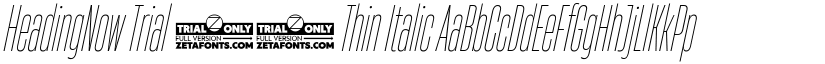 HeadingNow Trial 11 Thin Italic font