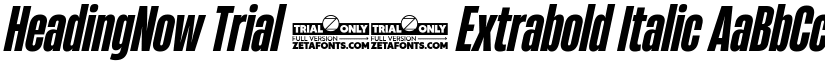 HeadingNow Trial 37 Extrabold Italic font
