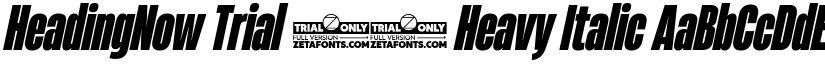 HeadingNow Trial 38 Heavy Italic font
