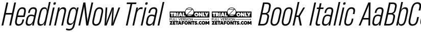 HeadingNow Trial 43 Book Italic font