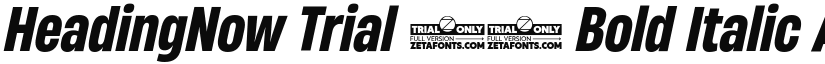 HeadingNow Trial 56 Bold Italic font