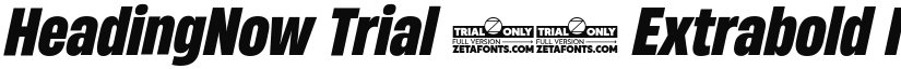 HeadingNow Trial 57 Extrabold Italic font