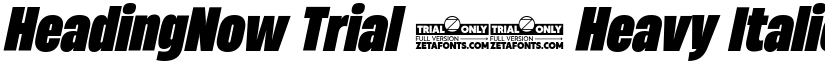 HeadingNow Trial 58 Heavy Italic font