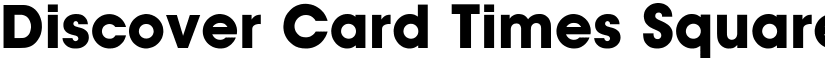 Discover Card Times Square Regular font