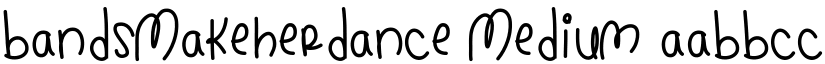 BandsMakeHerDance Medium font