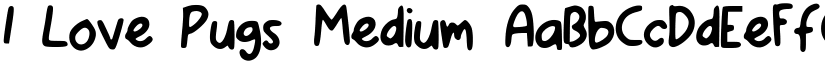 I_Love_Pugs Medium font