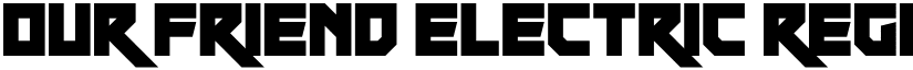 Our Friend Electric Regular font