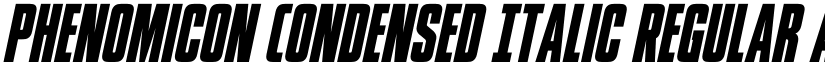 Phenomicon Condensed Italic Regular font
