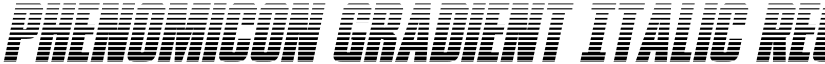 Phenomicon Gradient Italic Regular font