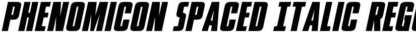 Phenomicon Spaced Italic Regular font