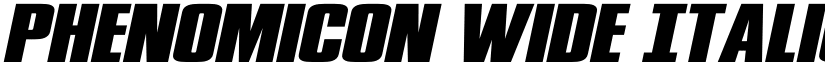 Phenomicon Wide Italic Regular font