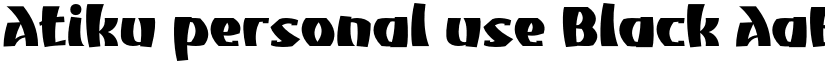 Atiku personal use Black font