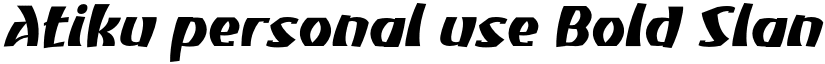 Atiku personal use Bold Slanted font