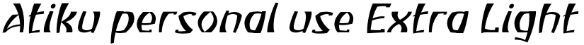 Atiku personal use Extra Light Slanted font