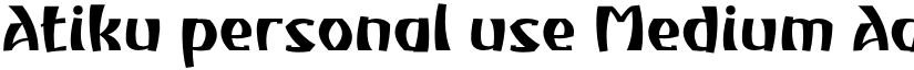 Atiku personal use Medium font