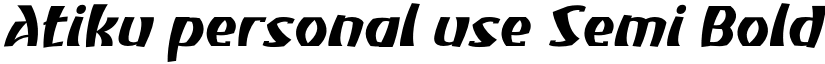 Atiku personal use Semi Bold Slanted font