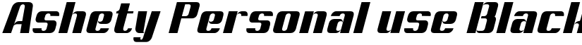 Ashety Personal use Black Slanted font