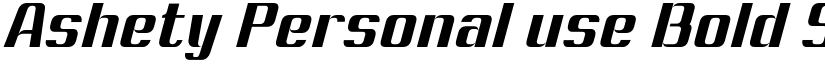 Ashety Personal use Bold Slanted font