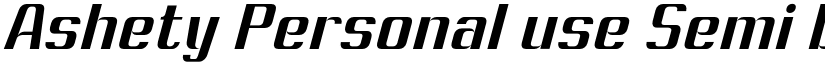 Ashety Personal use Semi Bold Slanted font