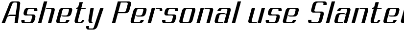 Ashety Personal use Slanted font