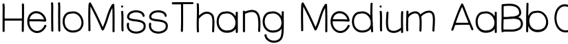 HelloMissThang Medium font