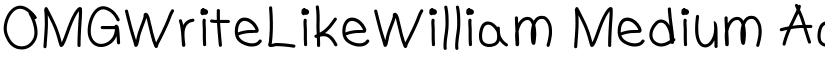 OMGWriteLikeWilliam Medium font