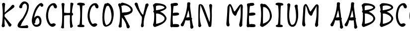 K26ChicoryBean Medium font