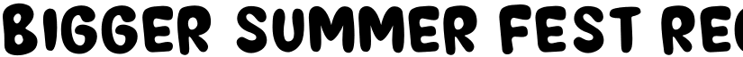 BIGGER SUMMER FEST Regular font